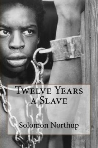 Cover of Twelve Years a Slave Solomon Northup