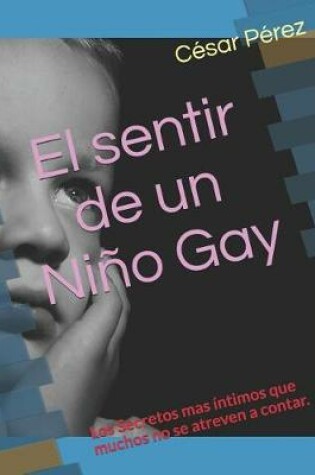 Cover of El sentir de un Niño Gay