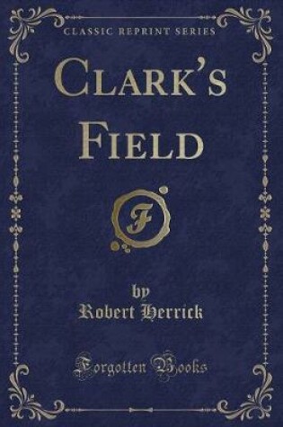 Cover of Clark's Field (Classic Reprint)