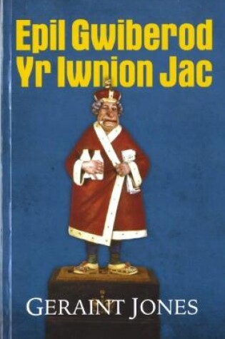 Cover of Epil Gwiberod yr Iwnion Jac