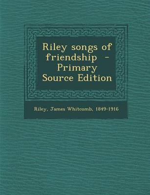 Book cover for Riley Songs of Friendship - Primary Source Edition