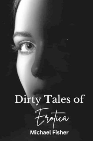 Cover of Dirty Tales of Erotica