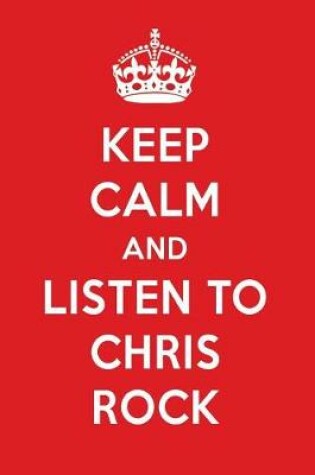 Cover of Keep Calm and Listen to Chris Rock