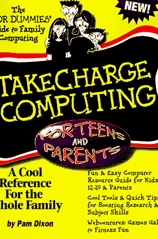 Cover of Take Charge Computing for Teens and Parents