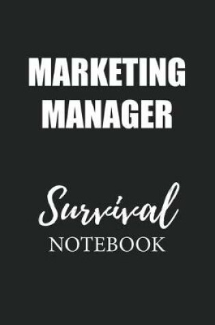 Cover of Marketing Manager Survival Notebook