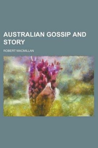 Cover of Australian Gossip and Story