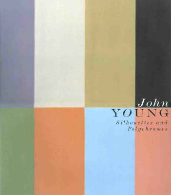 Cover of John Young: Silhouettes and Polychromes