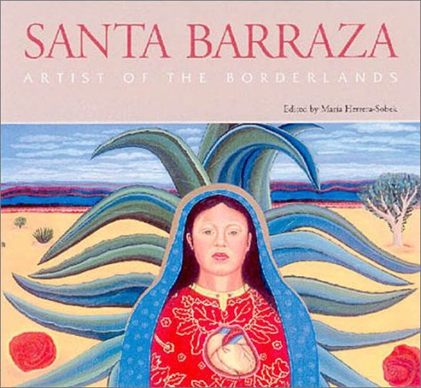 Cover of Santa Barraza, Artist of the Borderlands