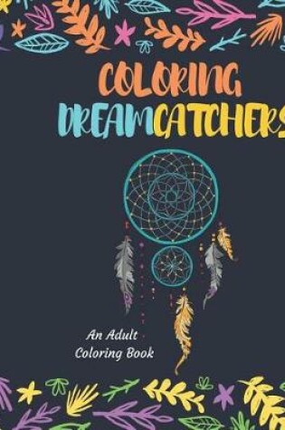 Cover of Coloring Dreamcatchers