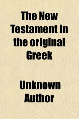 Cover of The New Testament in the Original Greek Volume 2