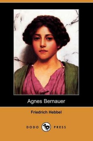 Cover of Agnes Bernauer (Dodo Press)