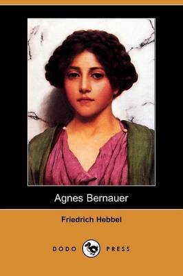 Book cover for Agnes Bernauer (Dodo Press)