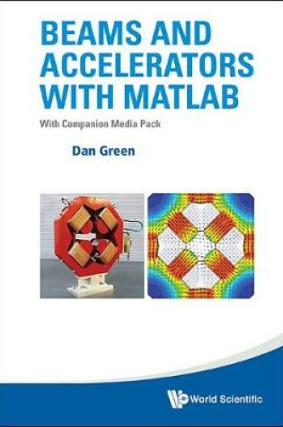 Cover of Beams And Accelerators With Matlab (With Companion Media Pack)