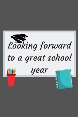 Book cover for Looking forward to a great school year