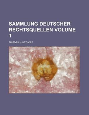 Book cover for Sammlung Deutscher Rechtsquellen Volume 1