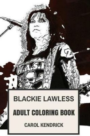 Cover of Blackie Lawless Adult Coloring Book