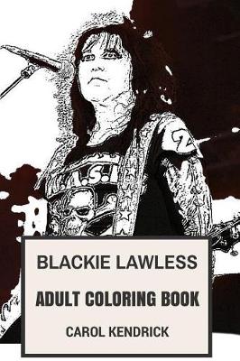 Book cover for Blackie Lawless Adult Coloring Book