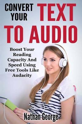 Book cover for Convert Your Text to Audio