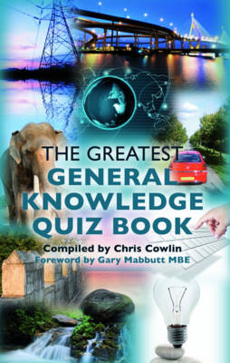 Book cover for The Greatest General Knowledge Quiz Book