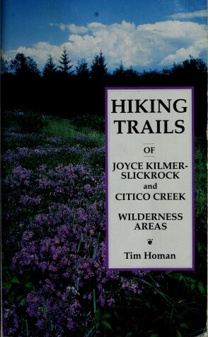 Book cover for Hiking Trails of Joyce Kilmer-Slickrock and Citico Creek Wilderness Areas