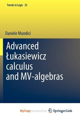 Book cover for Advanced Ukasiewicz Calculus and Mv-Algebras