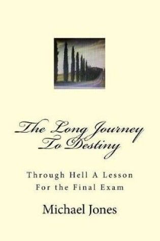 Cover of The Long Journey To Destiny