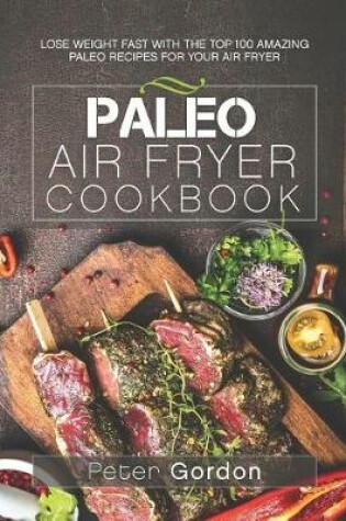 Cover of Paleo Air Fryer Cookbook