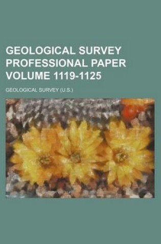 Cover of Geological Survey Professional Paper Volume 1119-1125