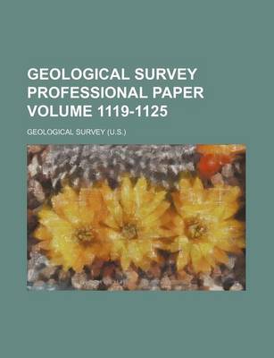 Book cover for Geological Survey Professional Paper Volume 1119-1125