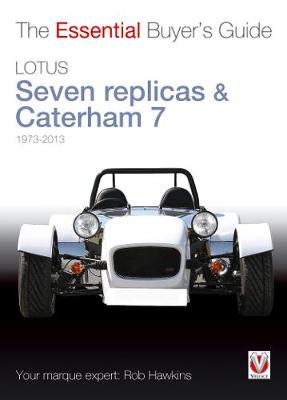 Cover of Lotus Seven replicas & Caterham 7: 1973-2013