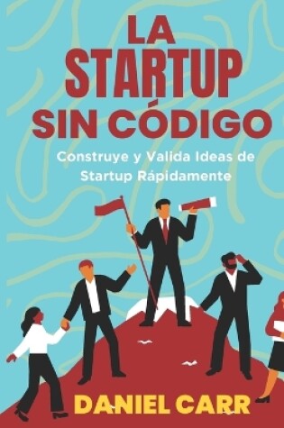 Cover of La Startup Sin Código