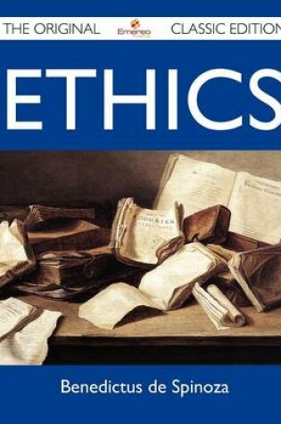 Cover of Ethics - The Original Classic Edition