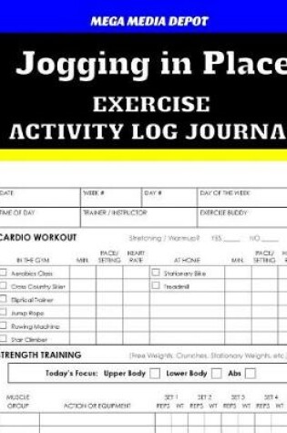 Cover of Jogging in Place Exercise Activity Log Journal