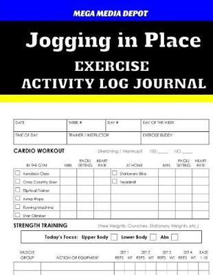 Book cover for Jogging in Place Exercise Activity Log Journal