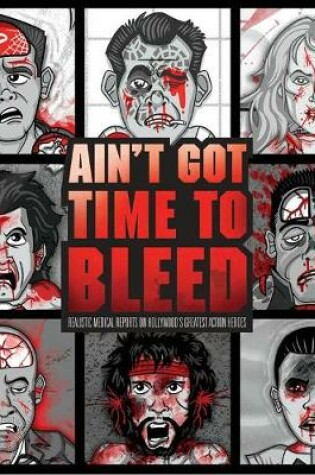 Cover of Ain't Got Time to Bleed