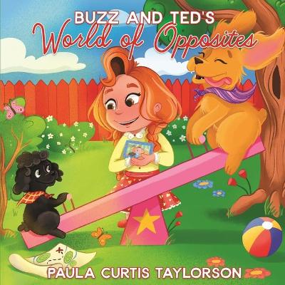 Book cover for Buzz and Ted's World of Opposites