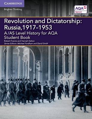 Cover of A/AS Level History for AQA Revolution and Dictatorship: Russia, 1917–1953 Student Book