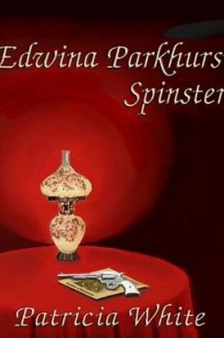 Cover of Edwina Parkhurst, Spinster