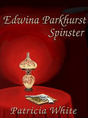 Book cover for Edwina Parkhurst, Spinster