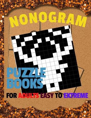 Book cover for Nonogram Puzzle Books for Adults Easy to Extreme