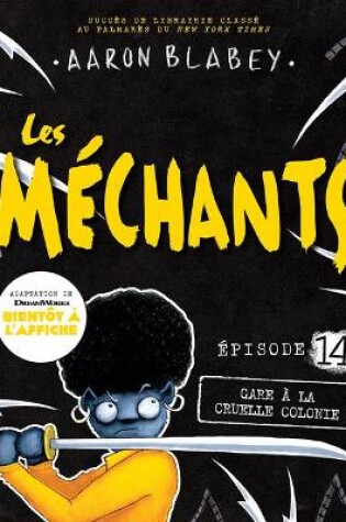 Cover of Les M�chants: N� 14 - Gare � La Cruelle Colonie