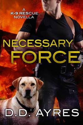 Necessary Force by D D Ayres