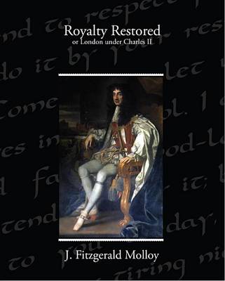 Book cover for Royalty Restored Or, London Under Charles II.