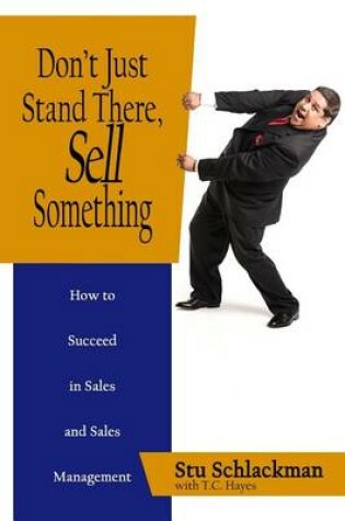 Cover of Don't Just Stand There, Sell Something