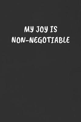 Book cover for My Joy Is Non-Negotiable