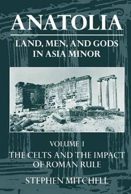 Cover of Anatolia: Volume I: The Celts and the Impact of Roman Rule