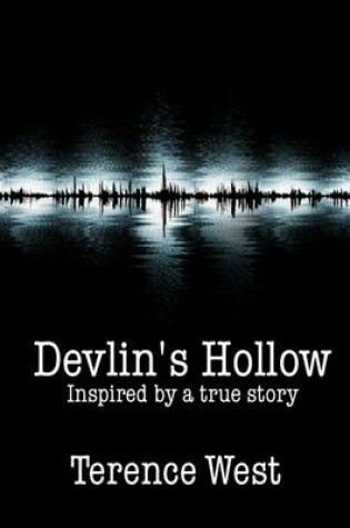 Cover of Devlin's Hollow: Inspired by a True Story