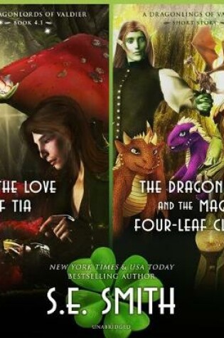 Cover of For the Love of Tia & the Dragonlings and the Magic Four-Leaf Clover