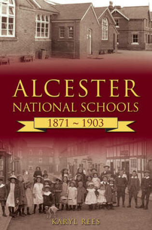 Cover of Alcester National Schools 1871-1903