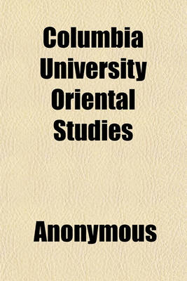 Book cover for Columbia University Oriental Studies (Volume 5)